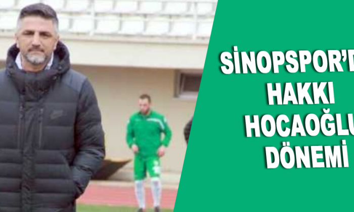 Sinopspor’da Hakkı Hocaoğlu Dönemi