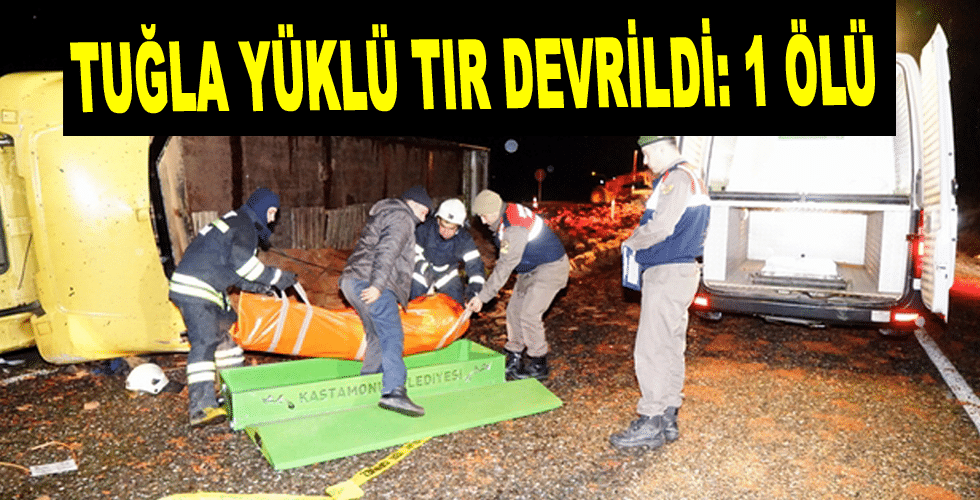 Tuğla yüklü tır devrildi: 1 Ölü