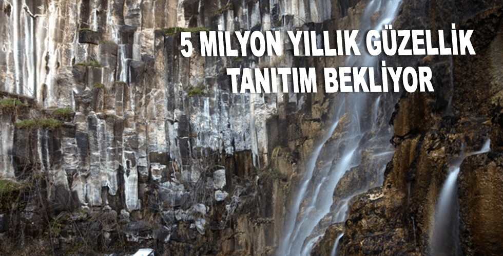 5 milyon yıllık güzellik tanıtım bekliyor