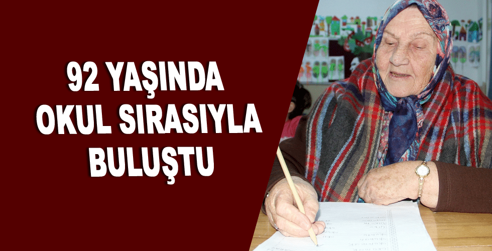 92 yaşında okul sırasıyla buluştu