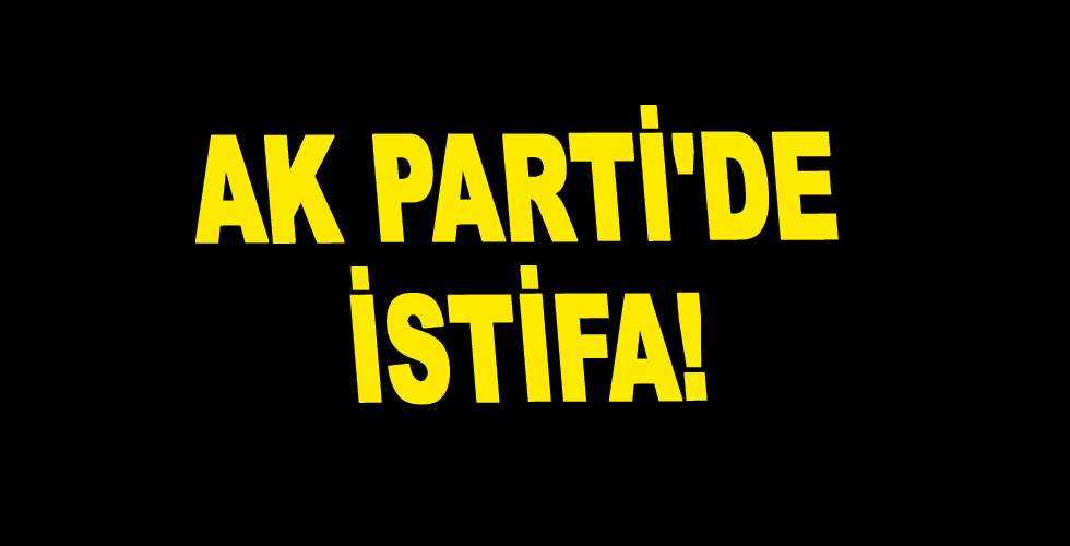 AK Parti ilçe başkanı görevden alındı