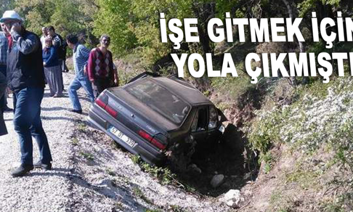 Hastane teknisyeni kazada hayatını kaybetti