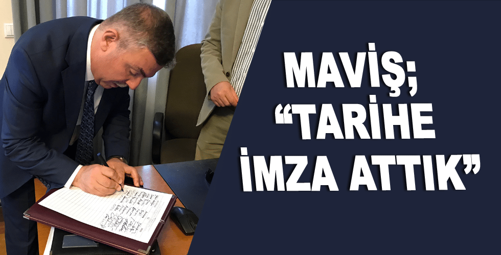 MAVİŞ; “TARİHE İMZA ATTIK”