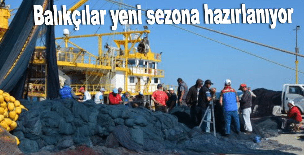 Balıkçılar yeni sezona hazırlanıyor