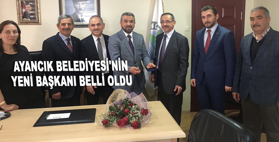 Ayancık Belediyesi’nin yeni başkanı belli oldu