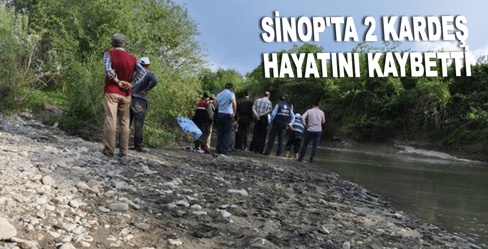 Sinop’ta 2 kardeş hayatını kaybetti