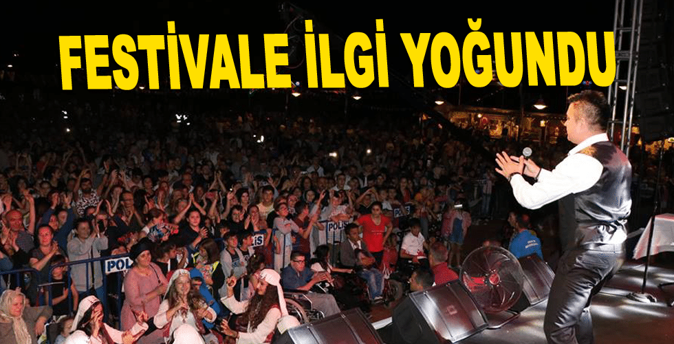 FESTİVALE İLGİ YOĞUNDU