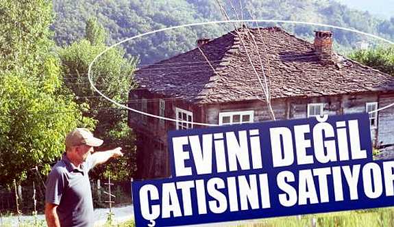 Evin çatısını satışa çıkarttı