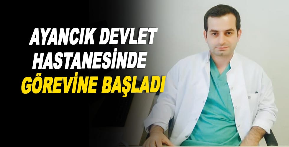 Ortopedi ve Travmatoloji Uzmanı Ayancık’ta Görevine Başladı