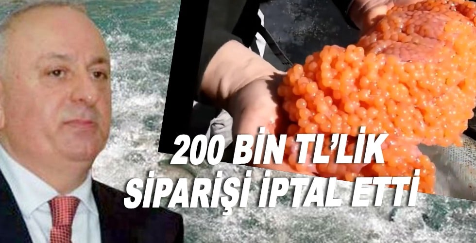 200 bin TL’lik siparişi iptal etti