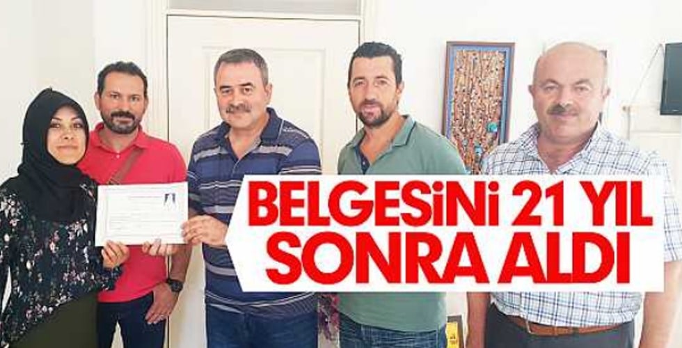 Belgesini 21 yıl sonra aldı