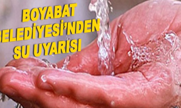 Belediyeden su uyarısı