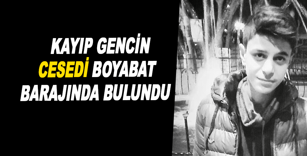 Kayıp gencin cesedi bulundu