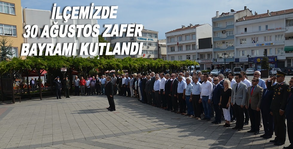 İLÇEMİZDE 30 AĞUSTOS ZAFER BAYRAMI KUTLANDI