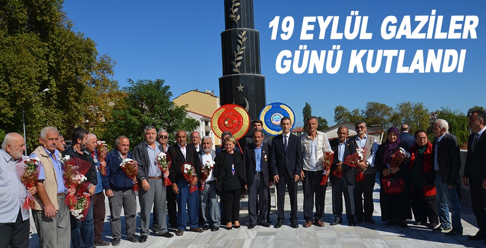 19 Eylül Gaziler Günü Kutlandı