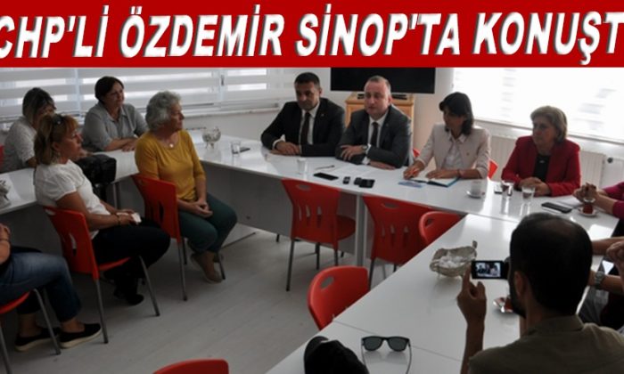 CHP’li Özdemir Sinop’ta konuştu