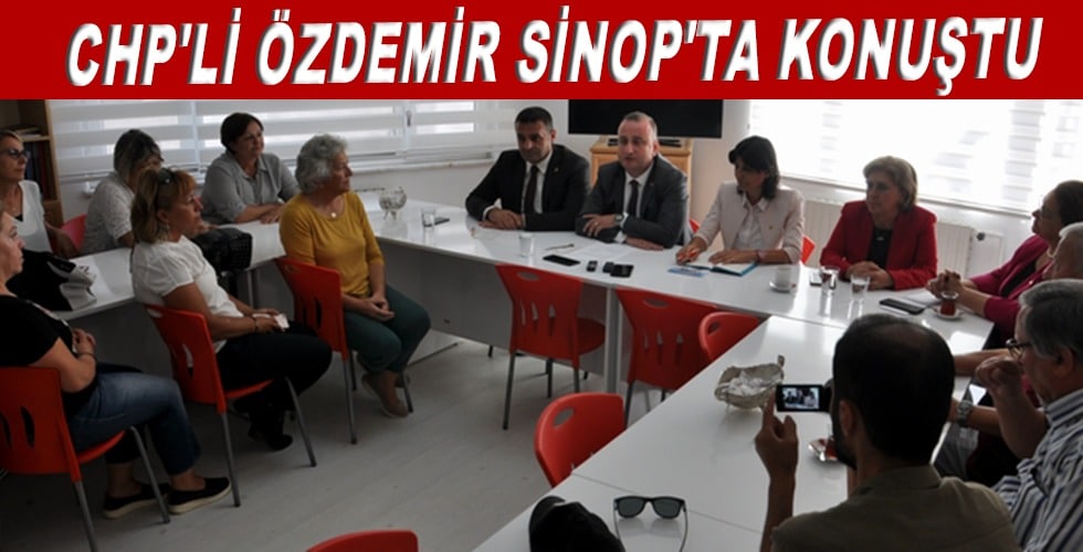 CHP’li Özdemir Sinop’ta konuştu