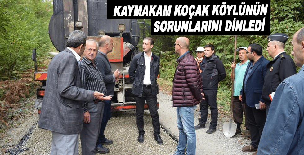 Kaymakam Koçak Köylünün sorunlarını dinledi