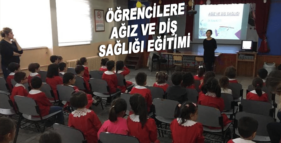 ÖĞRENCİLERE AĞIZ VE DİŞ SAĞLIĞI EĞİTİMİ