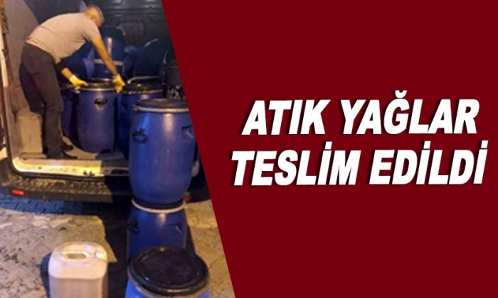 Atık Yağlar Teslim Edildi
