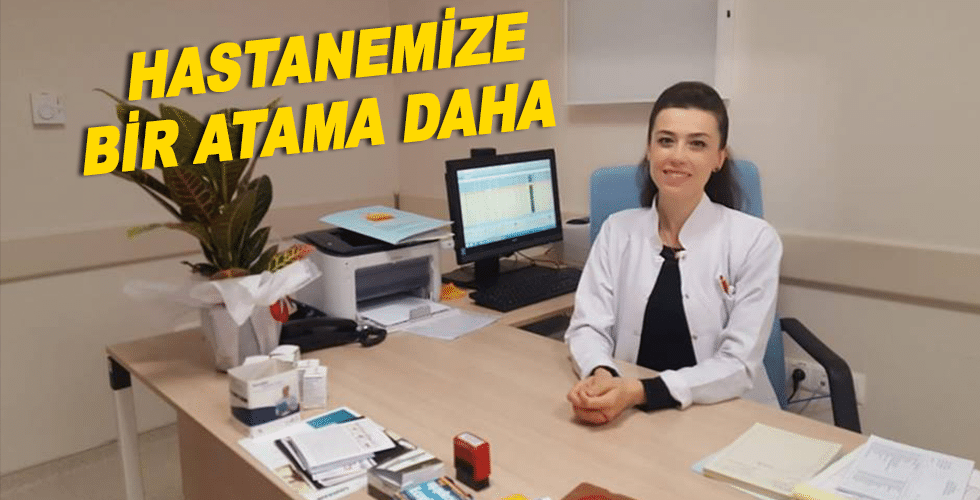 AYANCIK DEVLET HASTANESİNE BİR ATAMA DAHA