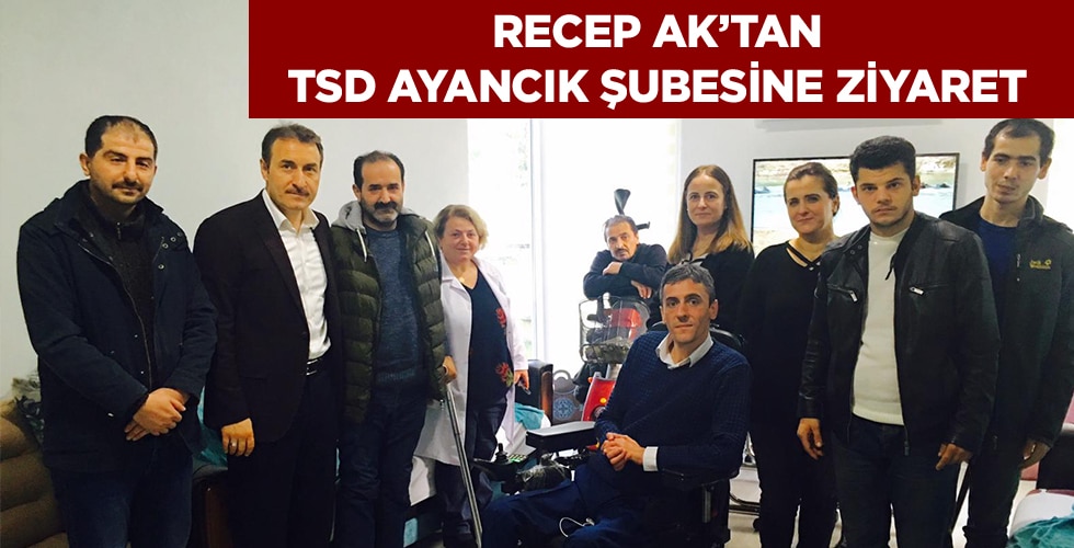 Recep AK’tan TSD Ayancık Şubesine Ziyaret