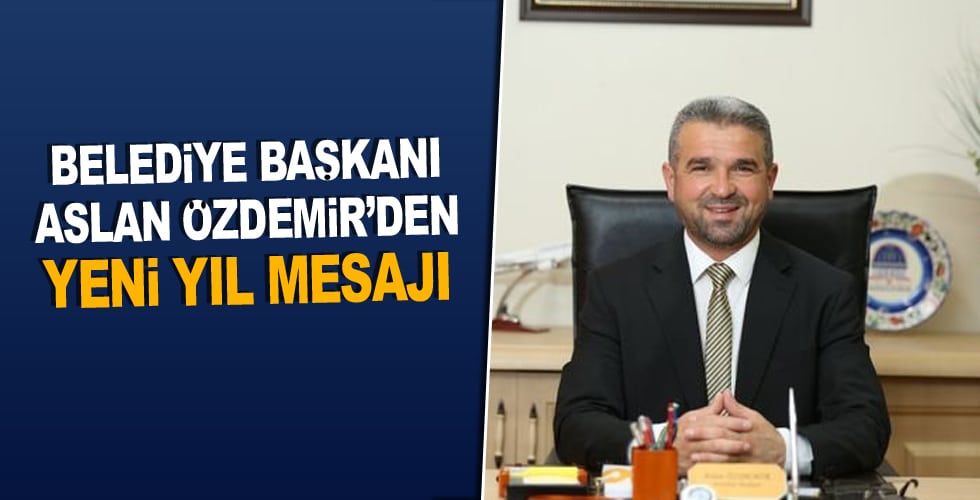 Başkan Aslan Özdemir’den Yeni Yıl Mesajı