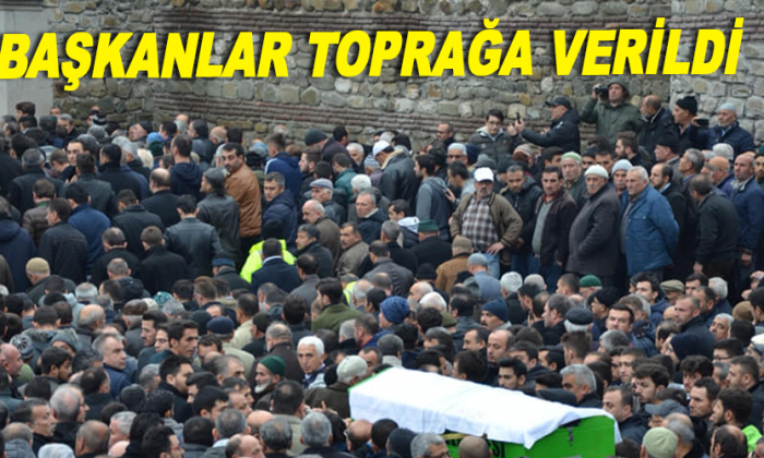 Başkanlar toprağa verildi