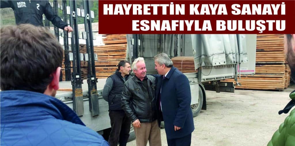 Hayrettin Kaya Sanayi Esnafı ile buluştu