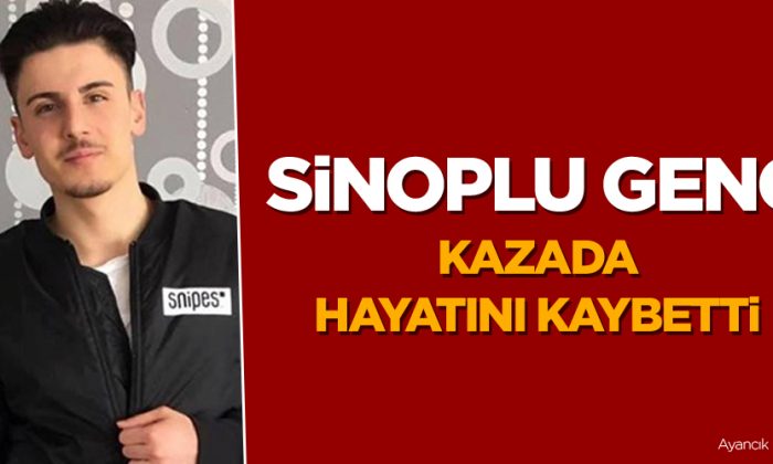 Sinoplu Genç Kazada Hayatını Kaybetti
