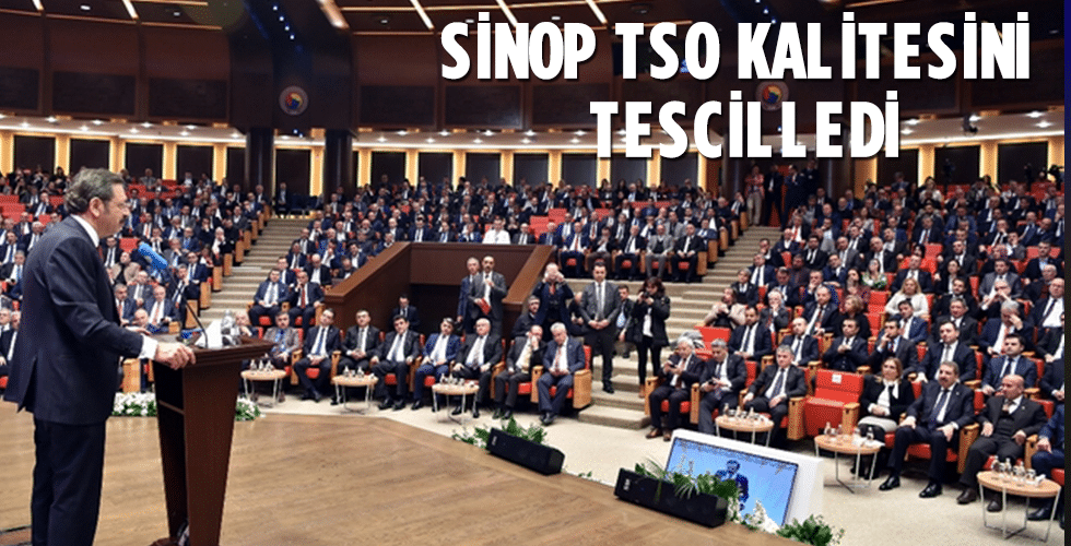 Sinop TSO kalitesini tescilledi