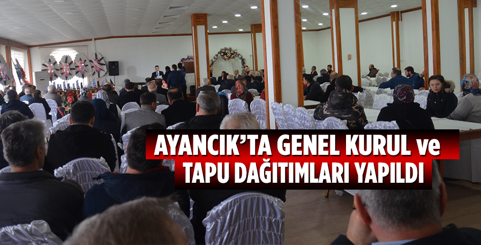  Ayancık’ta Tapu Dağıtımları Yapıldı