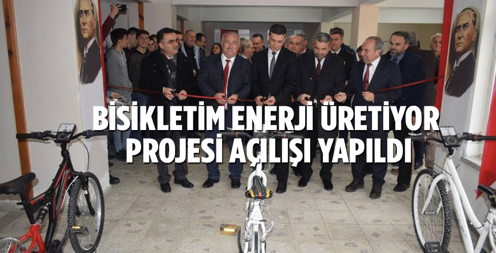 BİSİKLETİM ENERJİ ÜRETİYOR PROJESİ AÇILIŞI YAPILDI