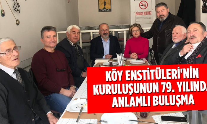 Köy Enstitüleri’nin kuruluşunun 79. yılında anlamlı buluşma