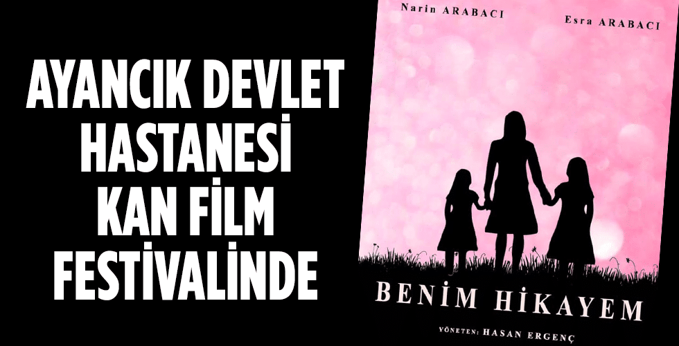 Hastanemiz Kan Film Festivalinde