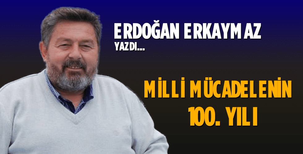 Milli mücadelenin 100. yılı