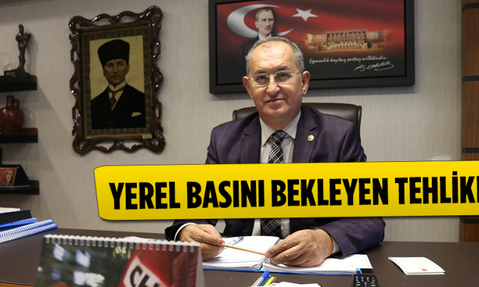 CHP’li Atila Sertel yerel basını bekleyen tehlikeye dikkat çekti