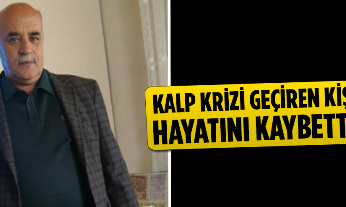 Kalp Krizi Geçiren Kişi Hayatını Kaybetti