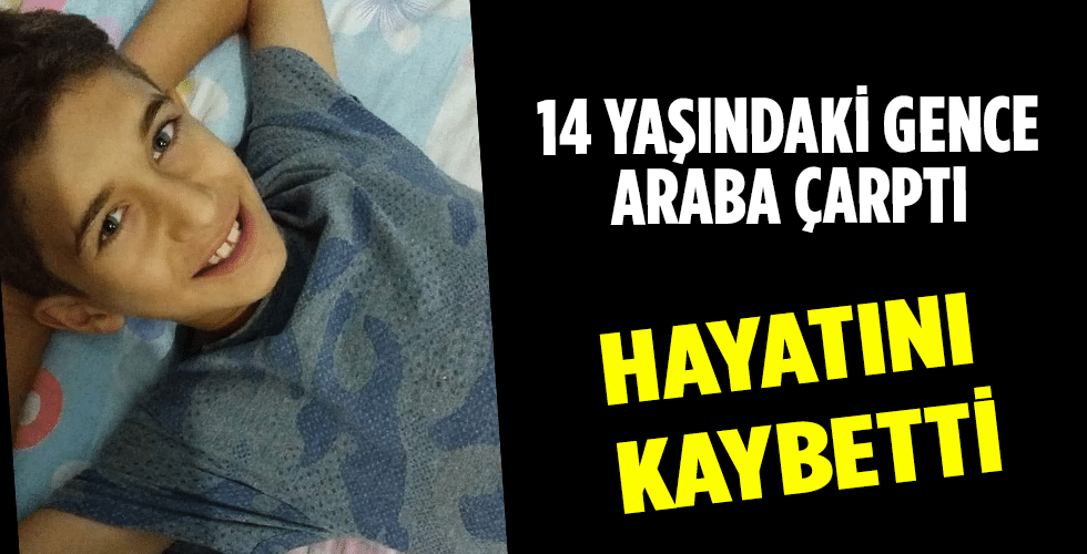 14 Yaşındaki Gence Araba Çarptı