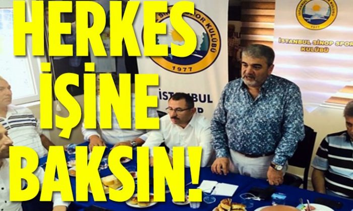 Rafet Orhan: Herkes işine baksın!