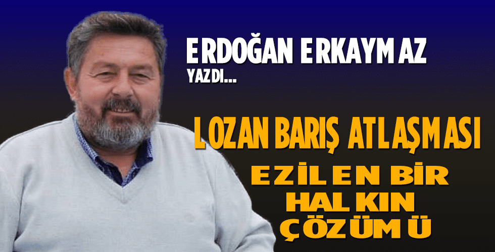 LOZAN BARIŞ ANTLAŞMASI (EZİLEN BİR HALKIN ÇÖZÜMÜ)