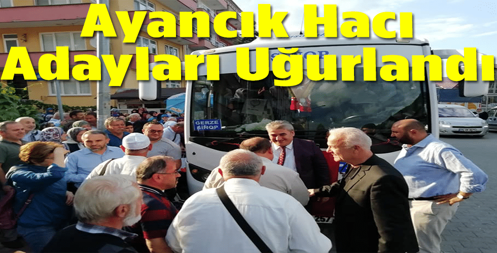 Ayancık Hacı Adaylardı Dualarla Uğurlandı