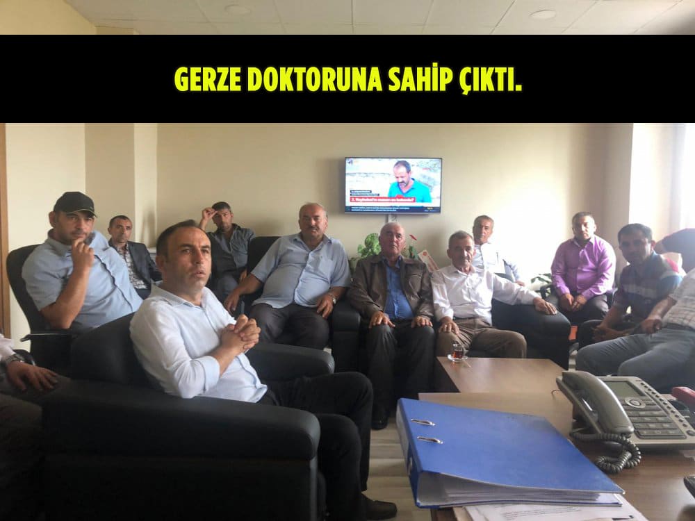 GERZE DOKTORUN’A SAHİP ÇIKTI