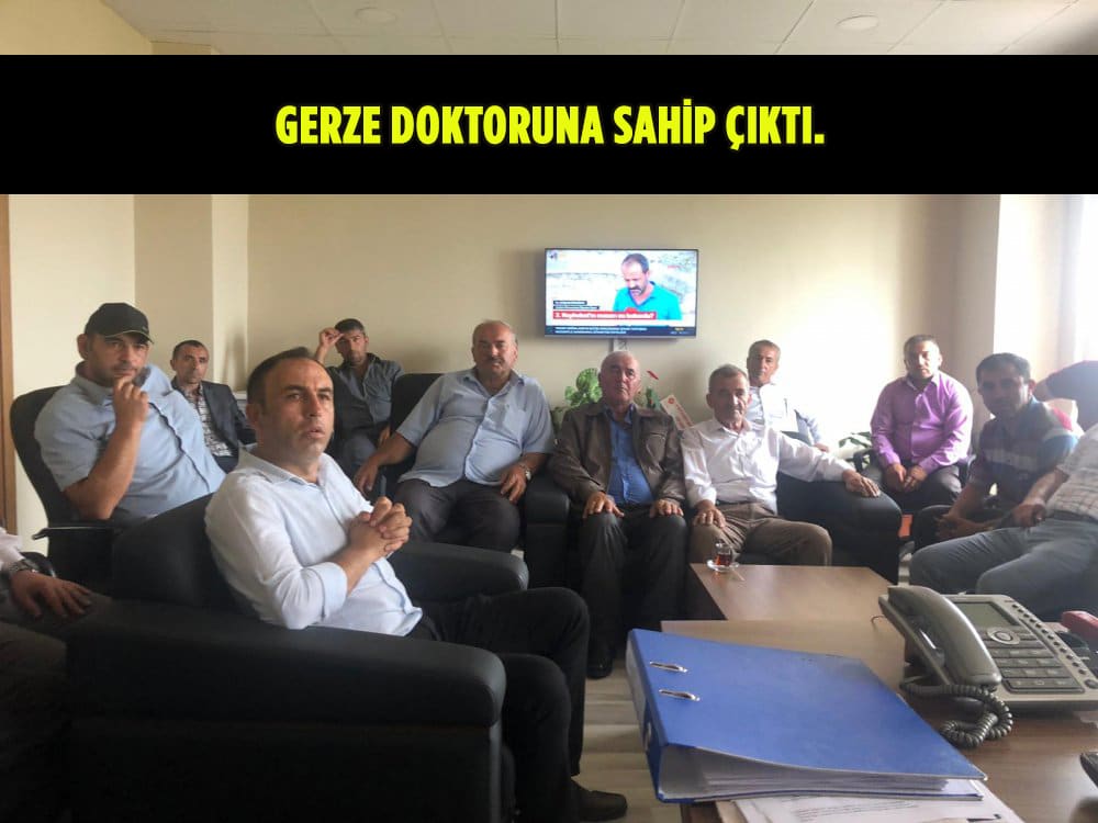 GERZE DOKTORUN’A SAHİP ÇIKTI