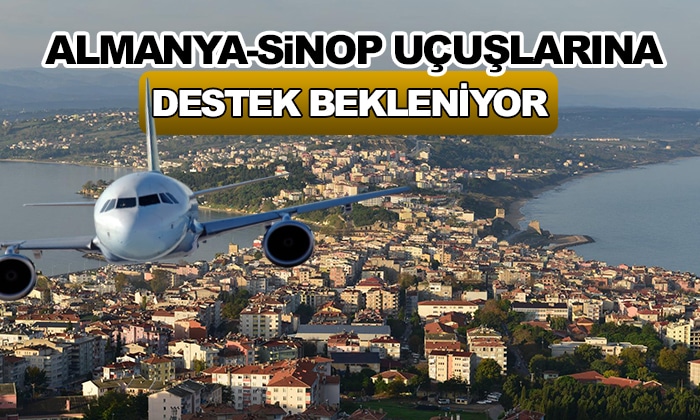 Almanya-Sinop Uçuşları İçin Destek Bekleniyor