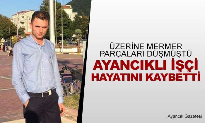 İş Kazası Sonucu Ayancıklı İşçi Hayatını Kaybetti