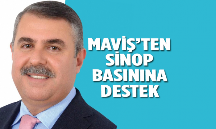 MAVİŞ’TEN SİNOP BASININA DESTEK