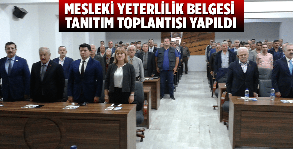 Mesleki Yeterlilik Belgesi Tanıtım Toplantısı Yapıldı