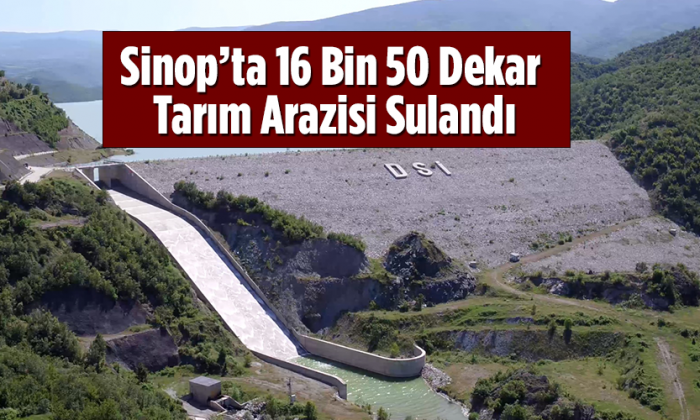 Sinop’ta 16 Bin 50 Dekar Tarım Arazisi Sulandı