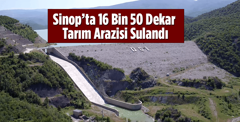 Sinop’ta 16 Bin 50 Dekar Tarım Arazisi Sulandı